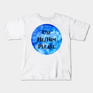 He/Him Please (blue) Kids T-Shirt